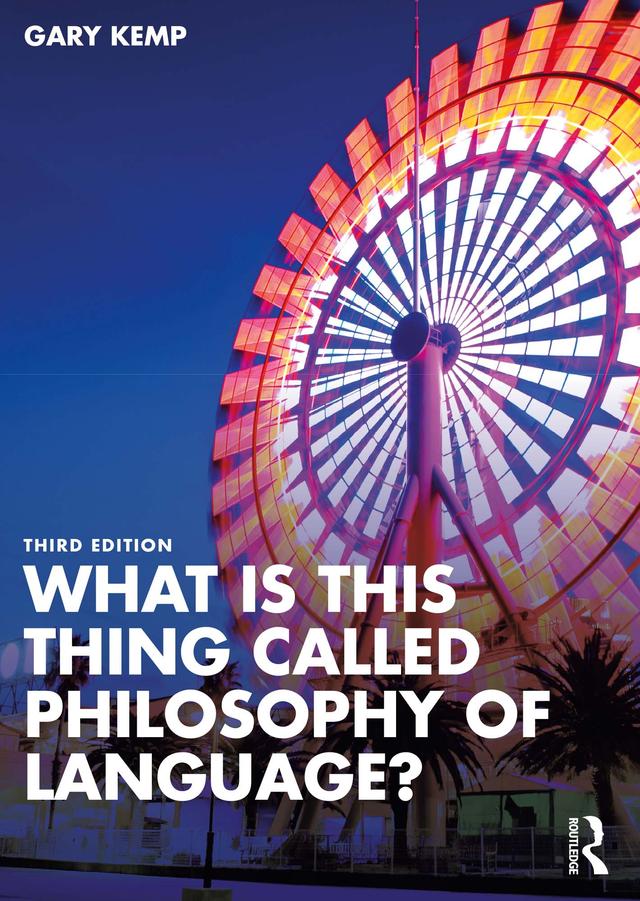 What is this thing called Philosophy of Language? by Gary Kemp