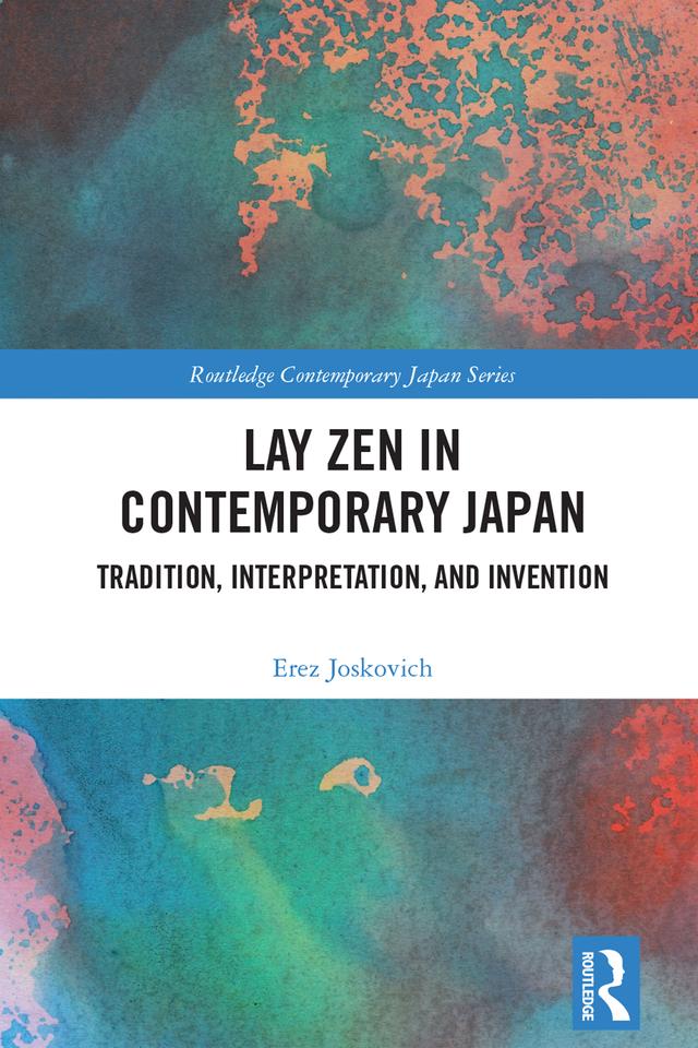 Lay Zen in Contemporary Japan by Erez Joskovich