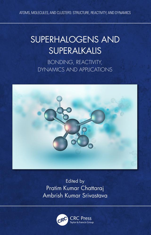 Superhalogens and Superalkalis by Ambrish Kumar Srivastava, Pratim Kumar Chattaraj