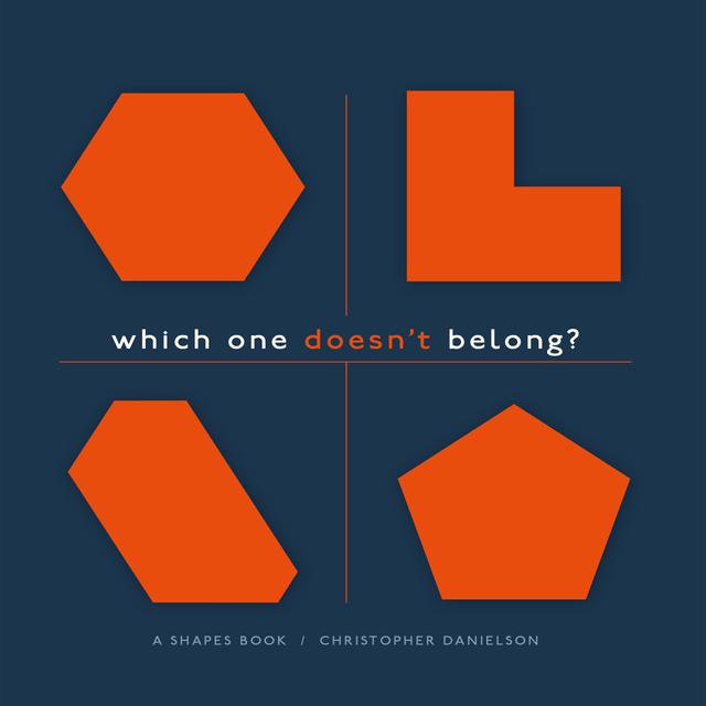 Which One Doesn't Belong? by Christopher Danielson