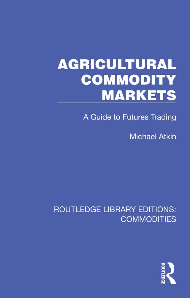 Agricultural Commodity Markets by Michael Atkin