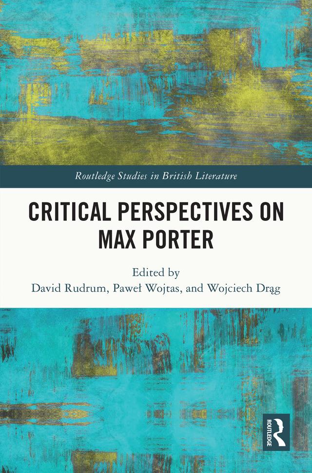 Critical Perspectives on Max Porter by David Rudrum, Paweł Wojtas, Wojciech Drąg