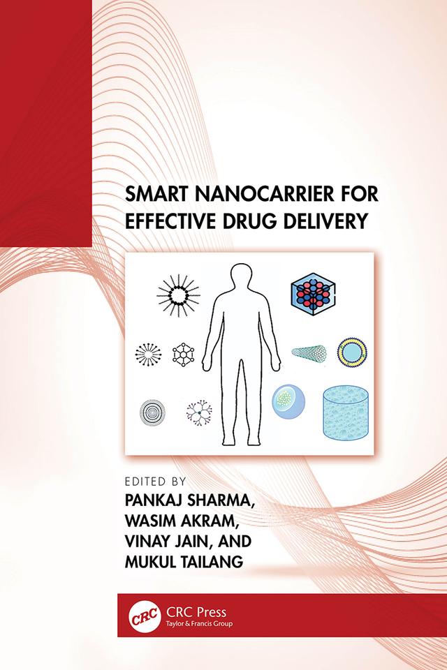 Smart Nanocarrier for Effective Drug Delivery by Mukul Tailang, Pankaj Sharma, Vinay Jain, Wasim Akram