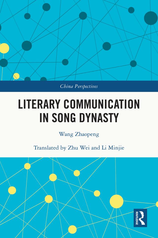 Literary Communication in Song Dynasty by Wang Zhaopeng