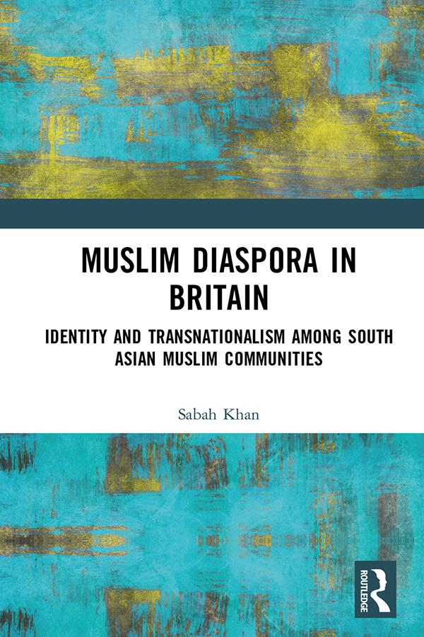 Muslim Diaspora in Britain by Sabah Khan
