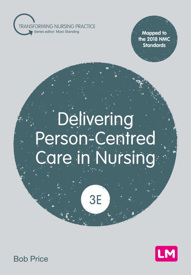 Delivering Person-Centred Care in Nursing by Bob Price