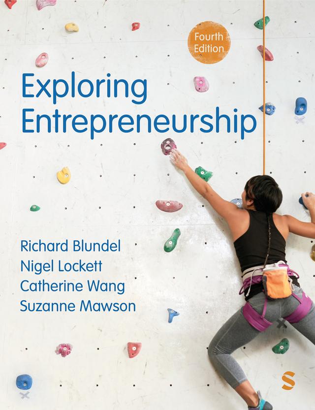 Exploring Entrepreneurship by Catherine Wang, Nigel Lockett, Richard Blundel, Suzanne Mawson