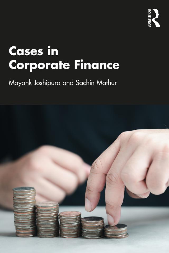 Cases in Corporate Finance by Mayank Joshipura, Sachin Mathur