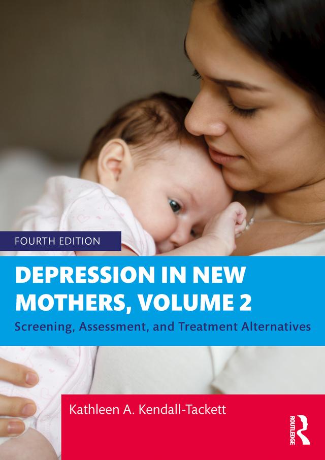 Depression in New Mothers, Volume 2 by Kathleen A. Kendall-Tackett