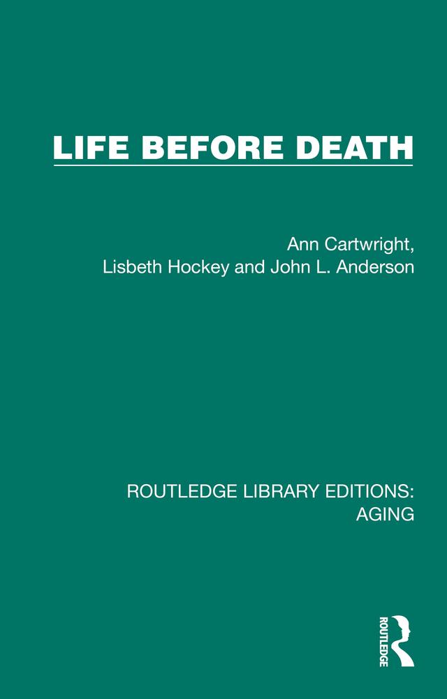 Life Before Death by Ann Cartwright, John L. Anderson, Lisbeth Hockey