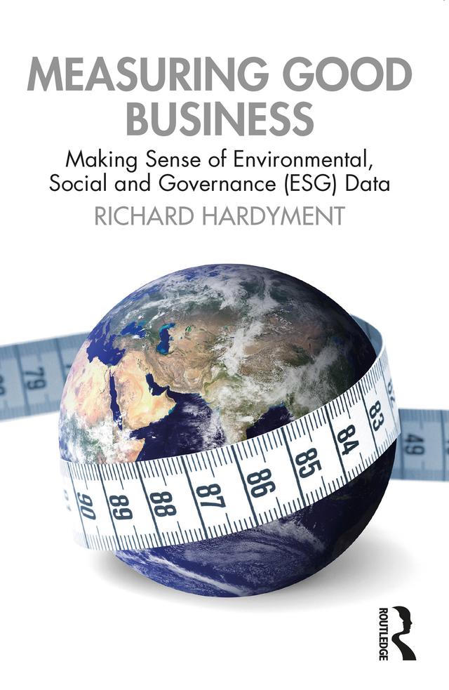 Measuring Good Business by Richard Hardyment