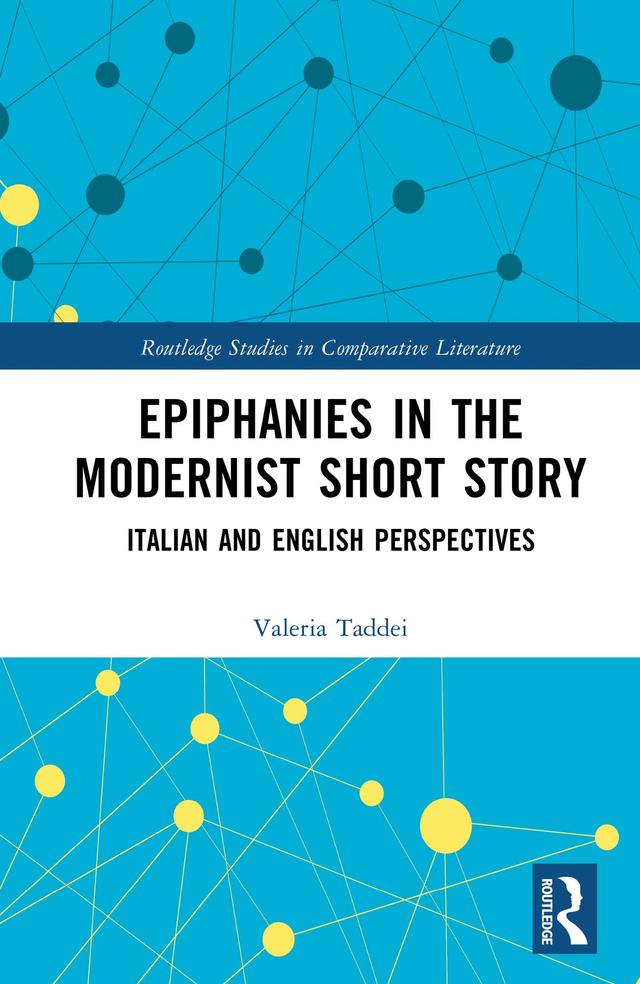 Epiphanies in the Modernist Short Story by Valeria Taddei