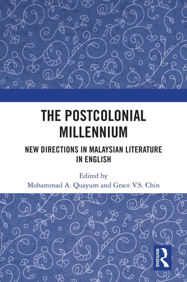 The Postcolonial Millennium by Grace V.S. Chin, Mohammad A. Quayum