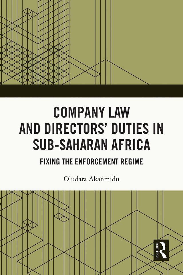 Company Law and Directors’ Duties in Sub-Saharan Africa by Oludara Akanmidu