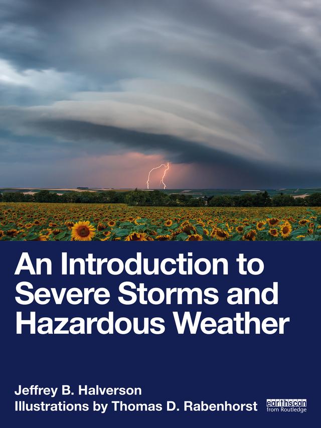 An Introduction to Severe Storms and Hazardous Weather by Jeffrey B. Halverson