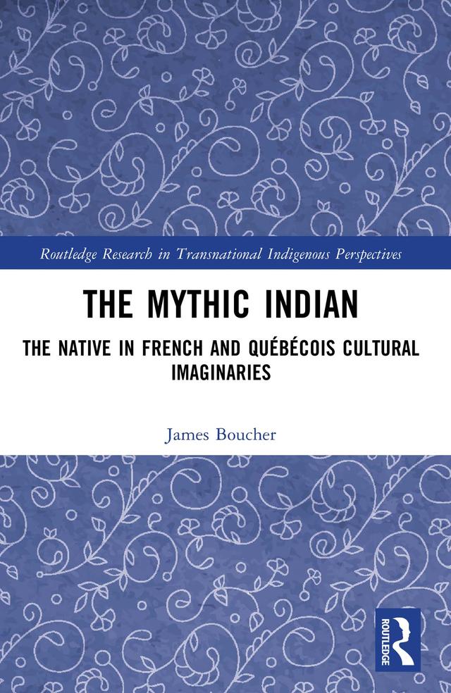 The Mythic Indian by James Boucher