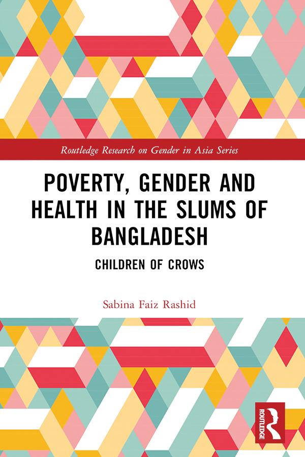 Poverty, Gender and Health in the Slums of Bangladesh by Sabina Faiz Rashid