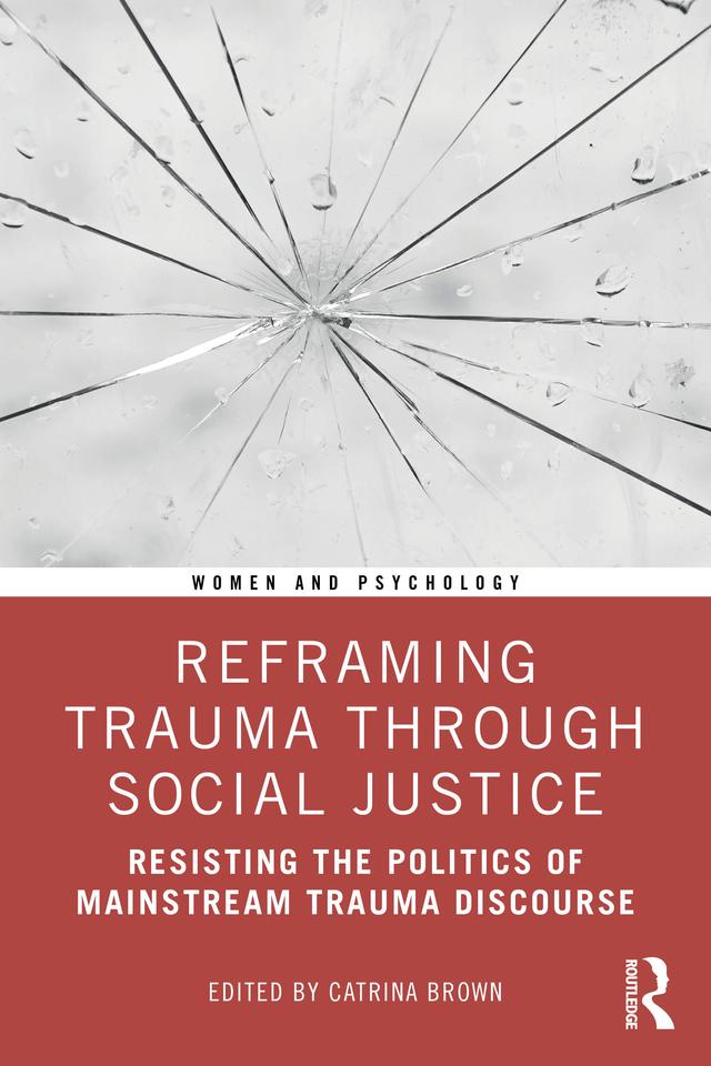 Reframing Trauma Through Social Justice by Catrina Brown