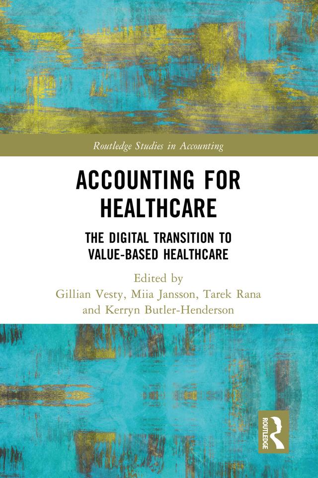 Accounting for Healthcare by Gillian Vesty, Kerryn Butler-Henderson, Miia Jansson, Tarek Rana