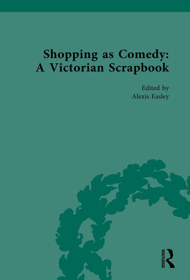 Shopping as Comedy: A Victorian Scrapbook by Alexis Easley