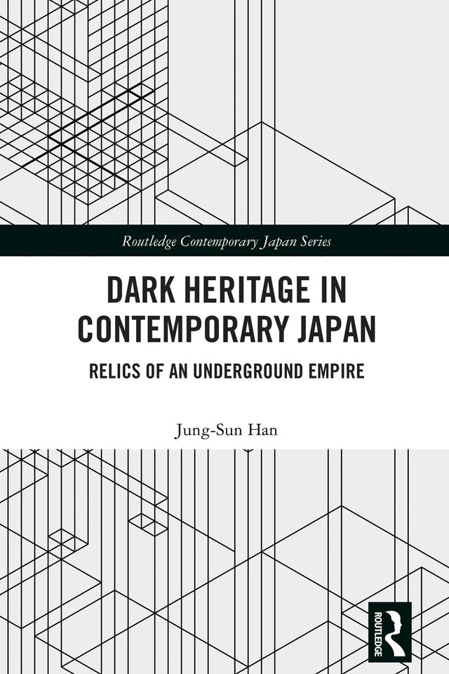 Dark Heritage in Contemporary Japan by Jung-Sun Han
