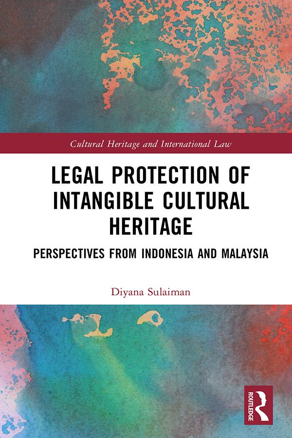 Legal Protection of Intangible Cultural Heritage by Diyana Sulaiman