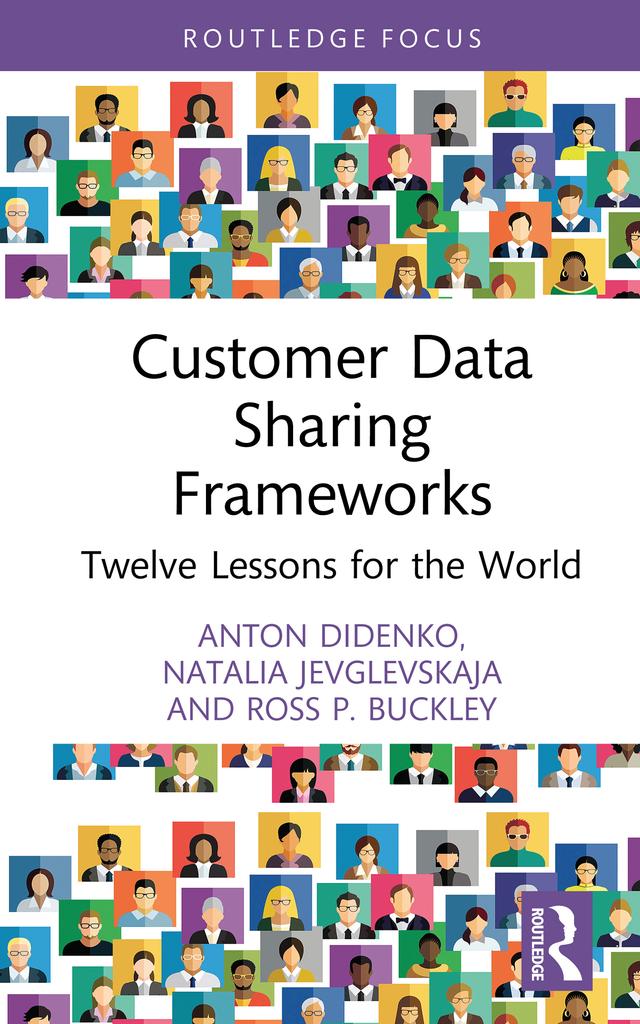 Customer Data Sharing Frameworks by Anton Didenko, Natalia Jevglevskaja, Ross P. Buckley
