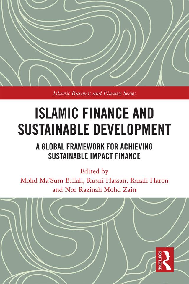 Islamic Finance and Sustainable Development by Mohd Ma'Sum Billah, Nor Razinah Mohd Zain, Razali Haron, Rusni Hassan