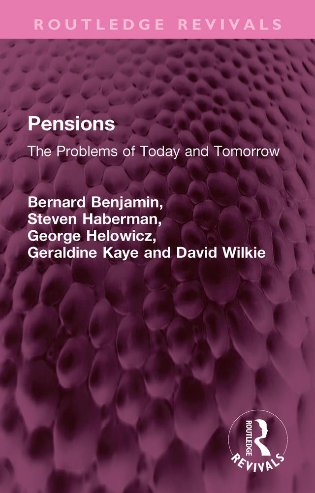 Pensions by Bernard Benjamin, David Wilkie, George Helowicz, Geraldine Kaye, Steven Haberman