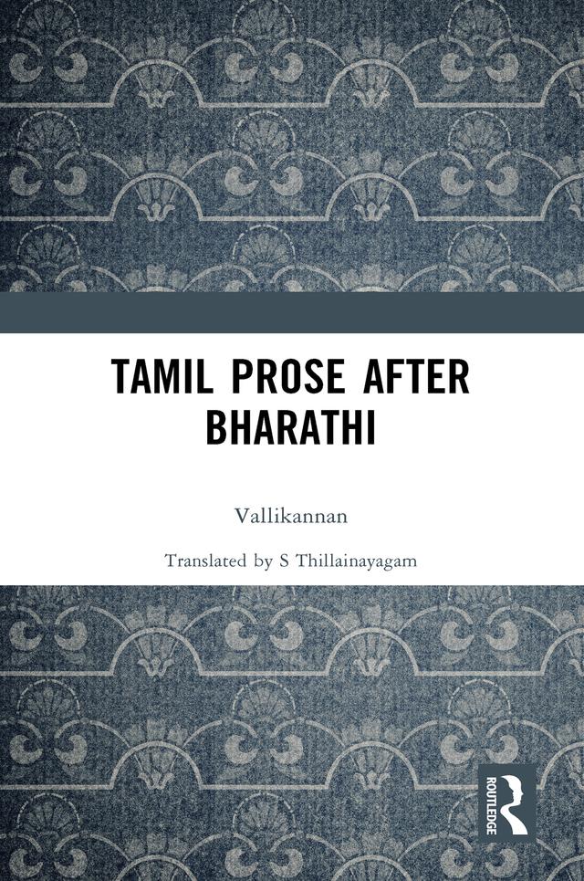 Tamil Prose after Bharathi by S Thillainayagam, Vallikannan