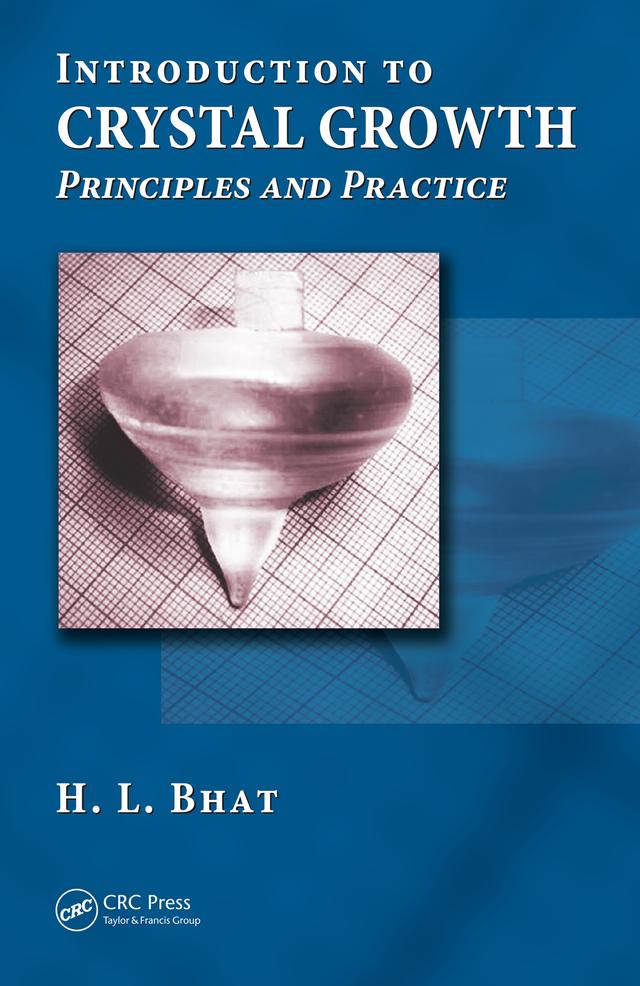 Introduction to Crystal Growth by H.L. Bhat