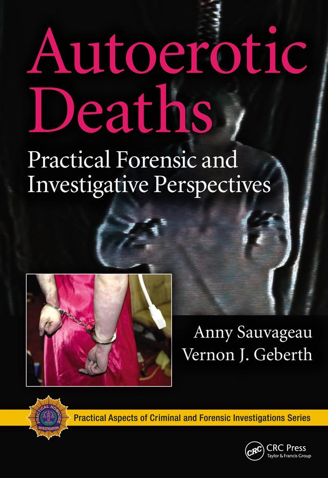 Autoerotic Deaths by Anny Sauvageau, Vernon J. Geberth