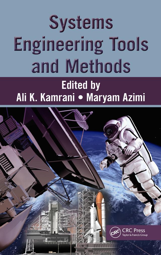 Systems Engineering Tools and Methods by Ali K. Kamrani, Maryam Azimi
