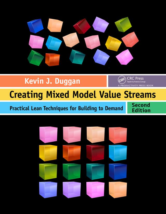 Creating Mixed Model Value Streams by Kevin J. Duggan