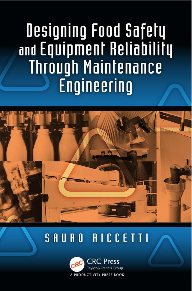 Designing Food Safety and Equipment Reliability Through Maintenance Engineering by Sauro Riccetti