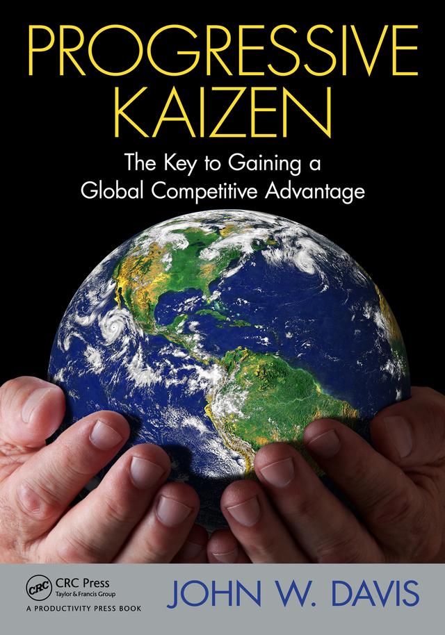 Progressive Kaizen: by John W. Davis