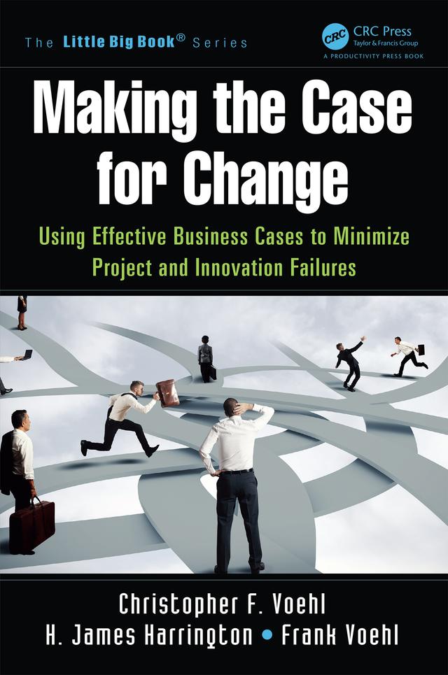 Making the Case for Change by Christopher F. Voehl