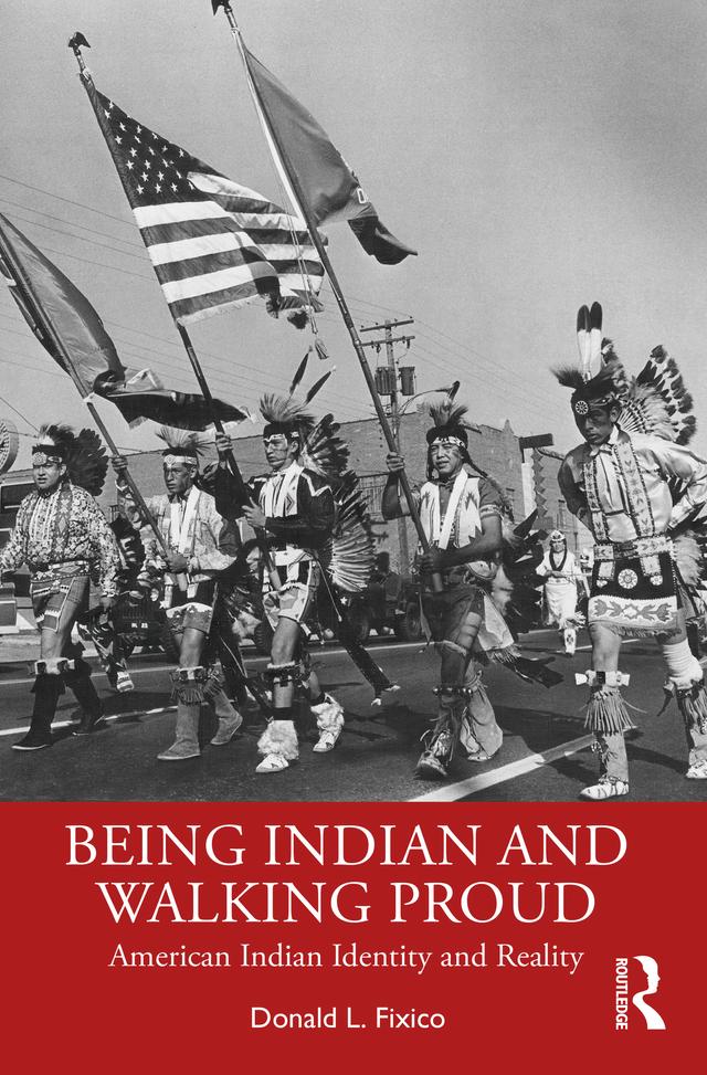 Being Indian and Walking Proud by Donald L. Fixico