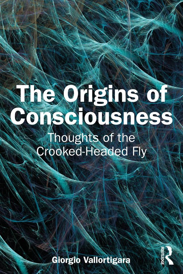 The Origins of Consciousness by Giorgio Vallortigara