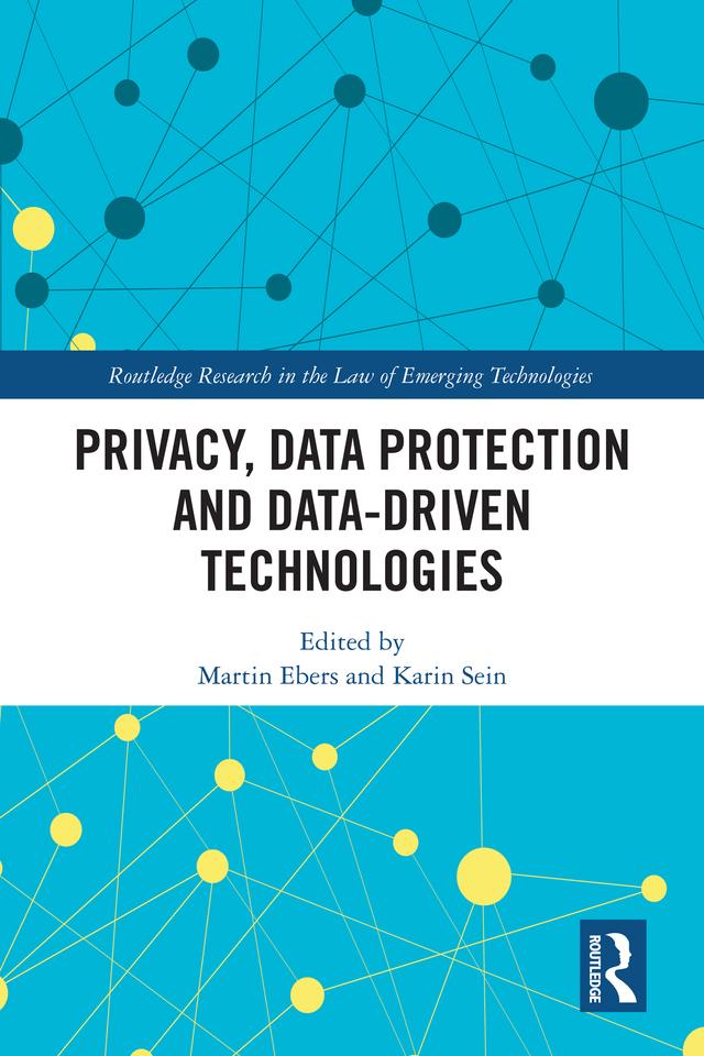 Privacy, Data Protection and Data-driven Technologies by Karin Sein, Martin Ebers