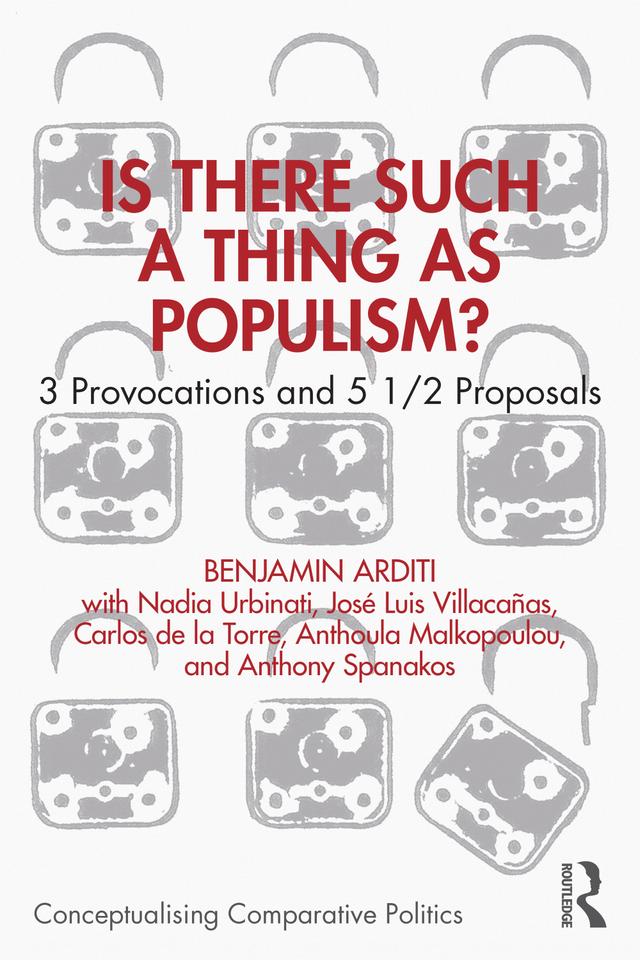 Is There Such a Thing as Populism? by Benjamin Arditi