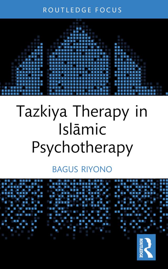 Tazkiya Therapy in Islāmic Psychotherapy by Bagus Riyono