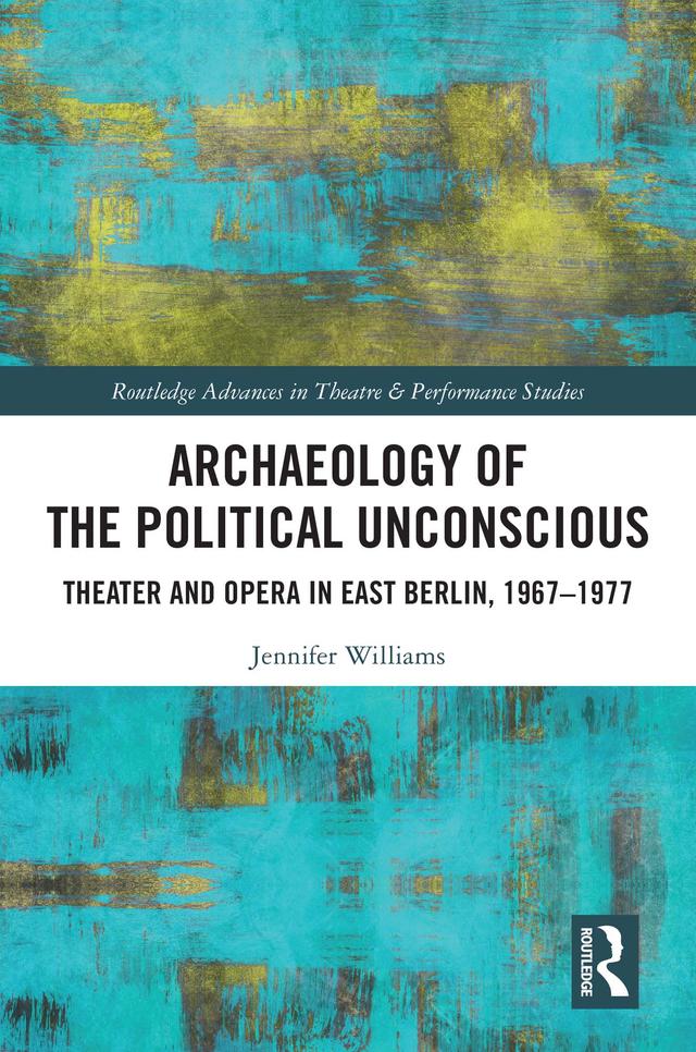 Archaeology of the Political Unconscious by Jennifer Williams