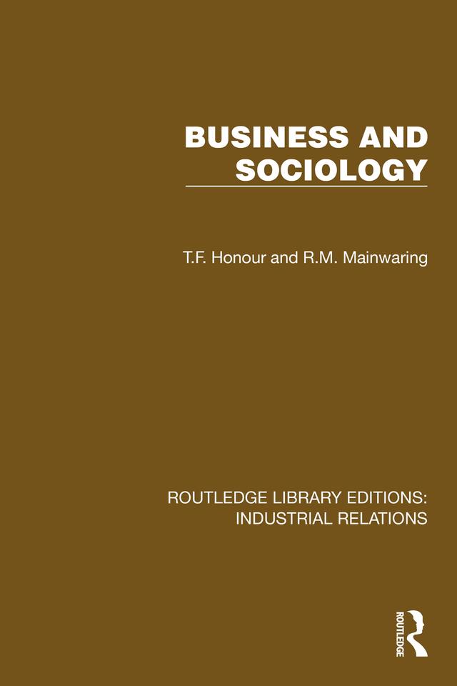 Business and Sociology by R.M. Mainwaring, T.F. Honour