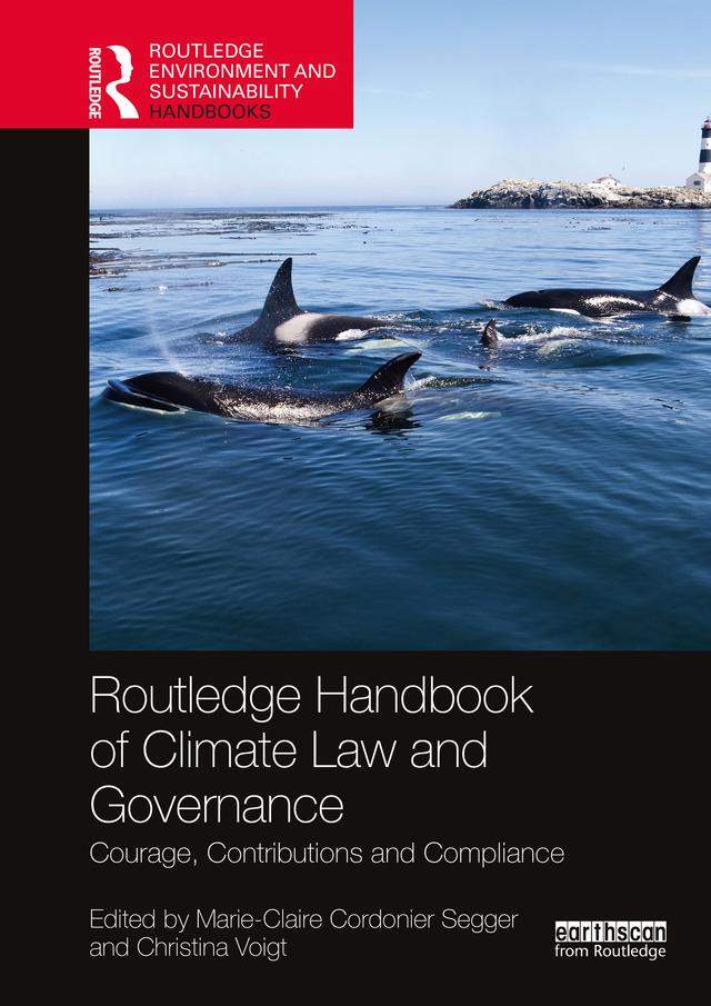 Routledge Handbook of Climate Law and Governance by Christina Voigt, Marie-Claire Cordonier Segger