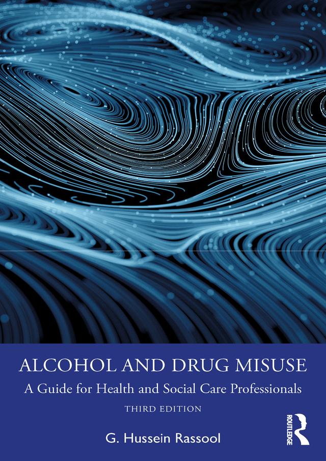 Alcohol and Drug Misuse by G. Hussein Rassool