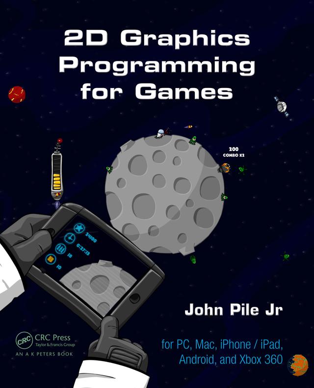 2D Graphics Programming for Games by John Pile,Jr.