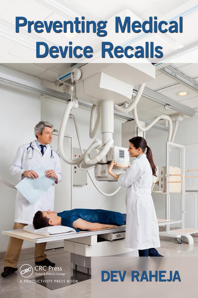 Preventing Medical Device Recalls by Dev Raheja