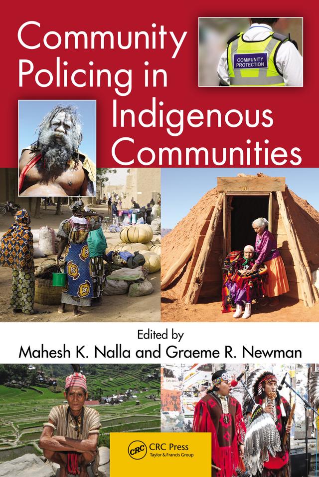 Community Policing in Indigenous Communities by Graeme R. Newman, Mahesh K. Nalla