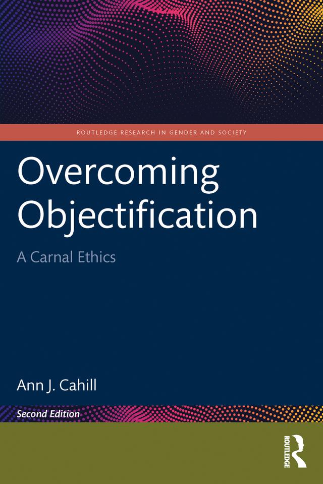Overcoming Objectification by Ann J. Cahill